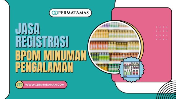 Jasa Registrasi BPOM Minuman Pengalaman
