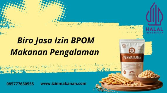 Biro Jasa Izin BPOM Makanan Pengalaman