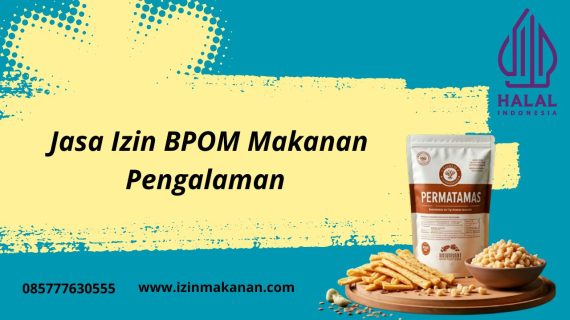 Jasa Izin BPOM Makanan Pengalaman