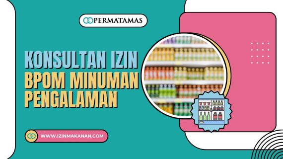 Konsultan Izin BPOM Minuman Pengalaman