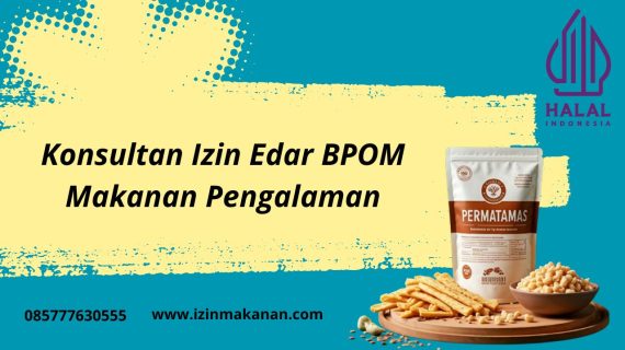 Konsultan Izin Edar BPOM Makanan Pengalaman