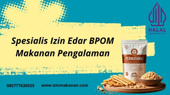 Spesialis Izin Edar BPOM Makanan Pengalaman