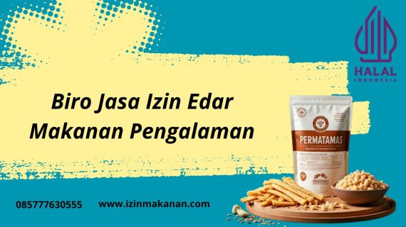 Biro Jasa Izin Edar Makanan Pengalaman