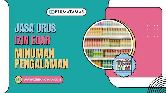 Jasa Urus Izin Edar Minuman Pengalaman