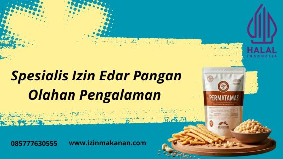 Spesialis Izin Edar Pangan Olahan Pengalaman