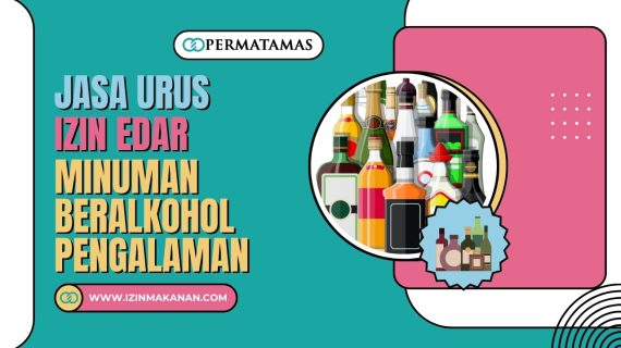 Jasa Urus Izin Edar Minuman Beralkohol Pengalaman