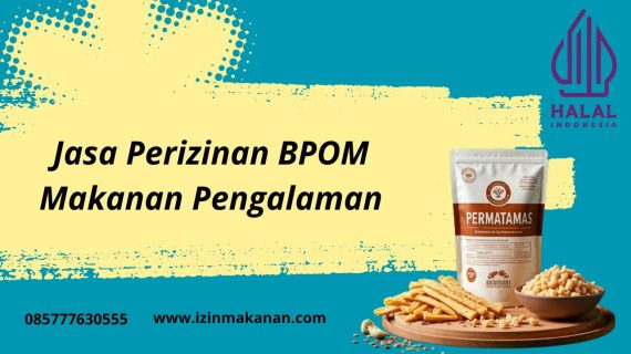 Jasa Perizinan BPOM Makanan Pengalaman