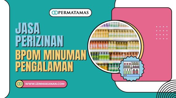 Jasa Perizinan BPOM Minuman Pengalaman